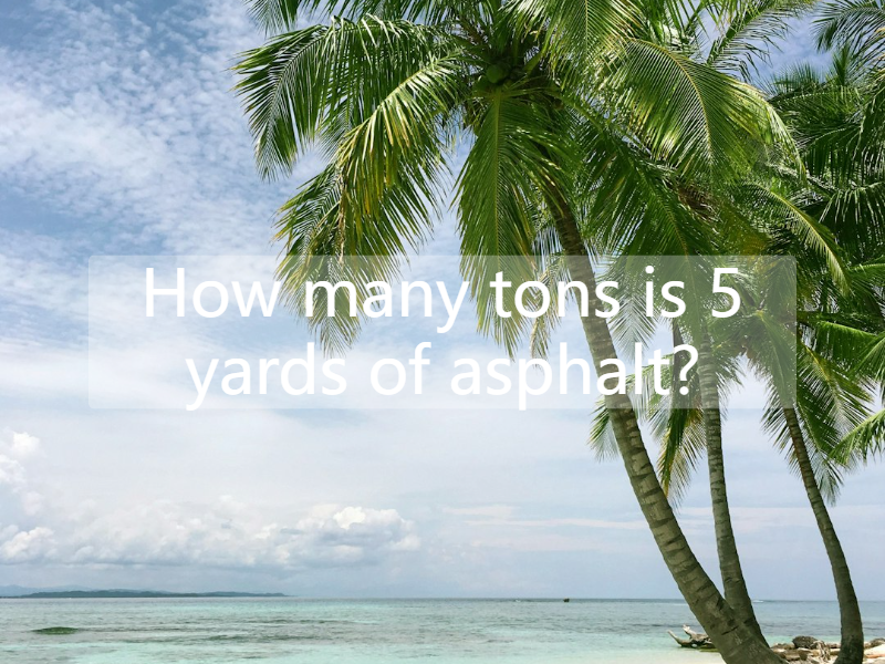 How many tons is 5 yards of asphalt?