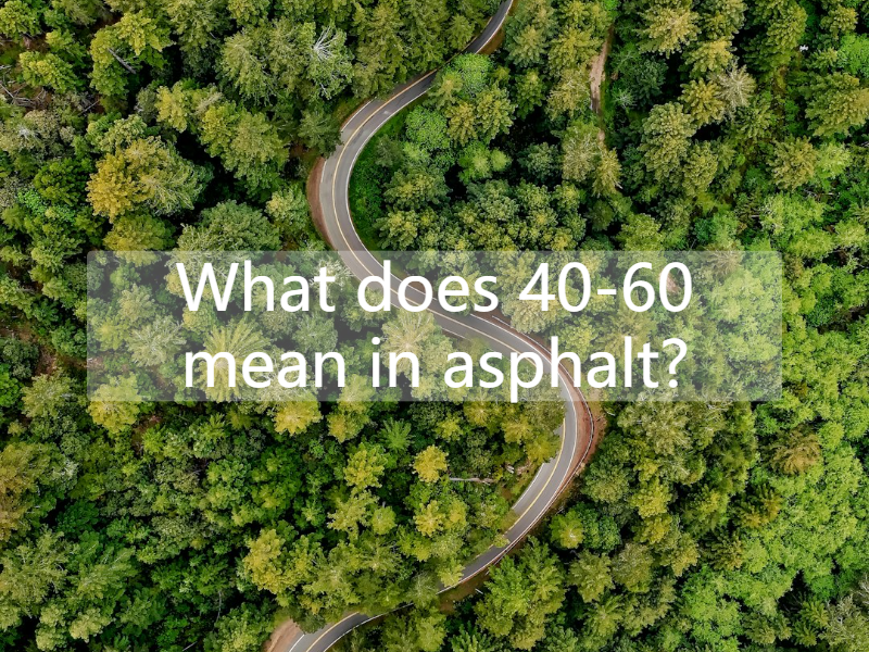 What does 40-60 mean in asphalt?